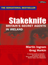 Stakeknife (eBook): Britain's Secret Agents in Ireland